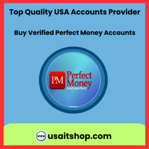 Buy Verified Perfect Money Accounts